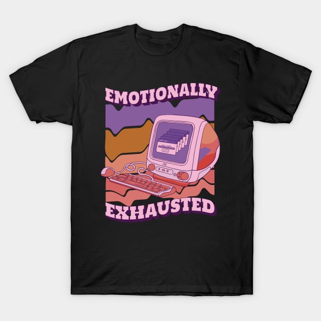 Emotionally exhausted T-Shirt by Saschken